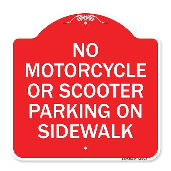 Signmission No Motorcycle or Scooter Parking on Sidewalk, Red & White Aluminum Sign, 18" x 18", RW-1818-23840 A-DES-RW-1818-23840 - main